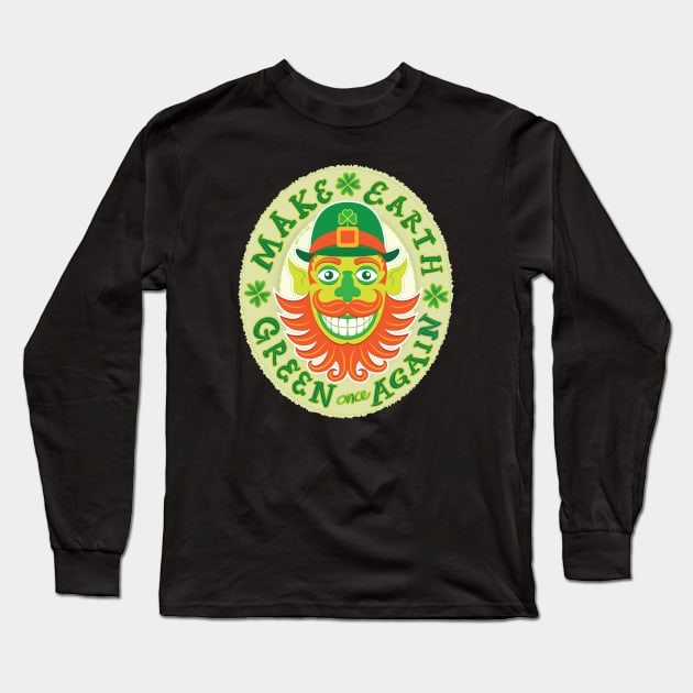 Make Earth green once again in honor to Saint Patrick Long Sleeve T-Shirt by zooco